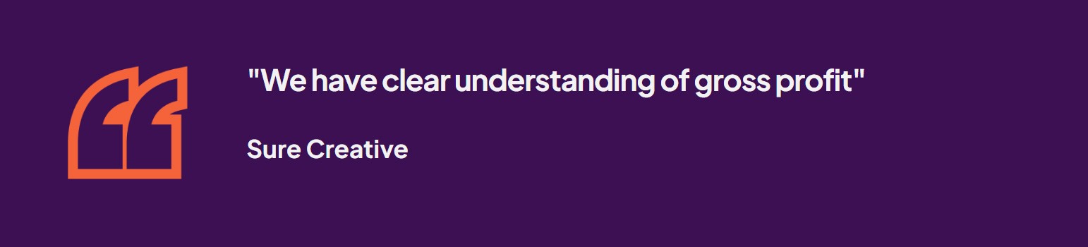 We have clear understanding of gross profit